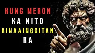 7 Bagay na Pinag-iinggitan ng Tao Sayo | STOICISM