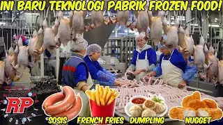 INSIDE FROZEN FOOD FACTORY | PROSES PRODUKSI NUGGET SOSIS FRENCH FRIES DAN DUMPLING DI PABRIK MODERN