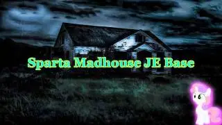 Sparta Madhouse JE Base (-Reupload-)