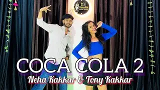 Coca Cola 2 | Tony Kakkar, Neha Kakkar, Junior | Instagram Trending Song | Dance Cover