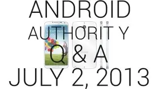 Galaxy Note 3 Display Size, Xperia Z in Canada, Galaxy S4 Update, and more! - AA Q & A