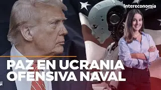 FLASH GLOBAL | Paz en Ucrania, ofensiva naval en Ir&aacute;n y el tsunami de la IA