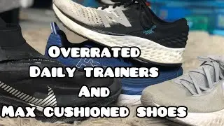 Running Shoes to Avoid. Overrated Daily Trainers/Max Cushioned Shoes. My worst running Shoes review