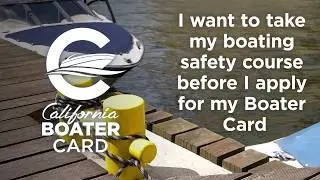HOW TO APPLY: You Want to Take a Boating Safety Course Before Applying