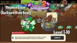PvZ2 Reflourished - Thymed Event: Backyard Brain Bowl (2025), Level 1-10 - Gameplay