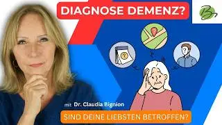 Hat mein Angeh&ouml;riger Demenz? So findest du es heraus! | Dr. Claudia Bignion