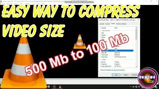 How to Compress 500 MB TO 100 MB / Easy Way in VLC Media Used in Laptop & Pc