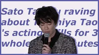 [ENG sub] Tao's acting skills? Just ask Sato Takeru // 土屋太鳳をベタ褒めする佐藤健