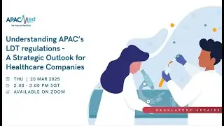 Understanding APAC&rsquo;s LDT regulations - A Strategic Outlook for Healthcare Companies