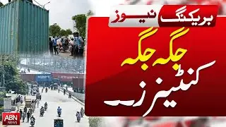 Containers Deployed Everywhere, Security Measures Intensify in Pakistan