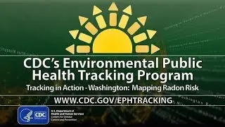 CDC's Tracking Program: Mapping Radon Exposure in Washington