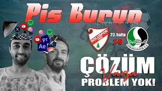 Pis Burun - Çözüm Varsa Problem Yok! - B24