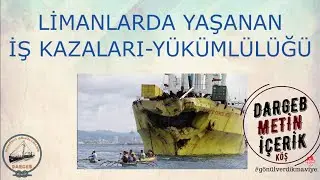 Limanlarda Yaşanan İş Kazaları Ve Yükümlülüğü
