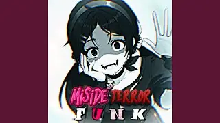 MiSide Terror Funk 3 (Slowed)