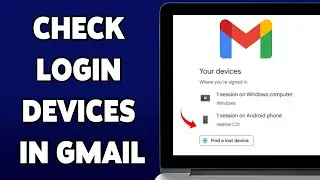 How To Check Login Devices In Gmail 2025 | Gmail Account Security Guide