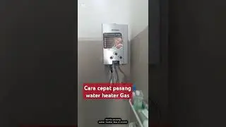 Pasang Water Heater Gas Merk Modena #shorts