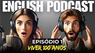 Aprimore Seu Ingl&ecirc;s | Podcast de Conversa&ccedil;&atilde;o em Ingl&ecirc;s | Epis&oacute;dio 01