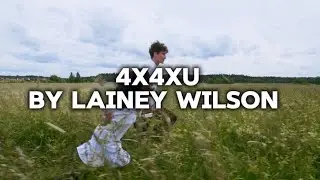 4x4xU by Lainey Wilson (Lyrics)