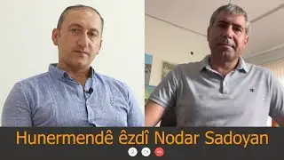 Hunermend Nodar Sadoyan: Hevpeyv&icirc;n/ Եզդի արվեստագետ Նոդար Սադոյանը