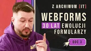 🗃️ Z Archiwum IT | WebForms - 30 lat ewolucji formularzy | odc. 3 #archiwumit #webform #historia