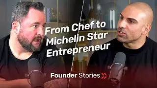 From chef to entrepreneur - How to build a Michelin Star brand | Founder Stories EP 4