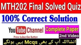 MTH202 Final Paper2022 overseas Student paper I most important mth202 File| virtual University|vumth