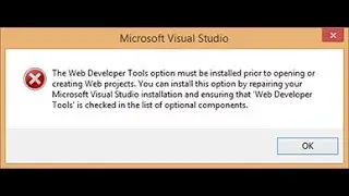 The Web Developer Tools option must be installed prior to opening or creating Web projects ERROR
