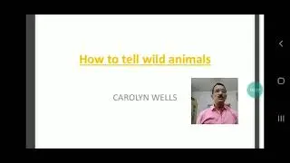 How to Tell Wild Animals,Class X,CBSE Subject:English