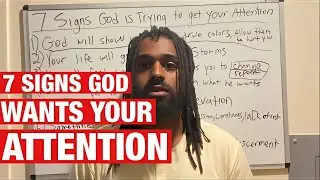 7 Signs GOD Is Trying to Get Your ATTENTION