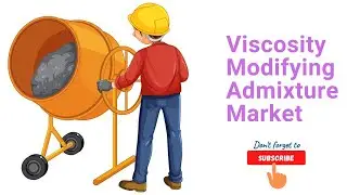 Viscosity Modifying Admixture Market Research Report