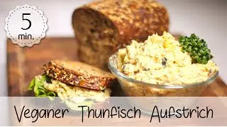 Thunfischaufstrich Vegan - Rezept f&uuml;r veganen Thunfisch Aufstrich - schnell & easy! Vegane Rezepte 💚