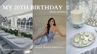20th birthday vlog + major transformation/glow up
