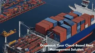 Oceanaut Fleet Management: Real-Time. Secure. Accessible