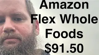 Amazon Flex Whole Foods Pick Up $91 3 Hours Try It Easy Side Hustle 