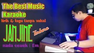 JANJINE _ KARAOKE BANYUWANGI KOPLO _ (versi terbaru mantap cuyt! )