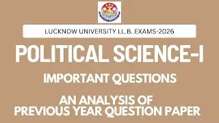 LU LLB Exams 2026 | Political Science-I PYQ Analysis & Important Topics | Sure Shot Questions #llb 