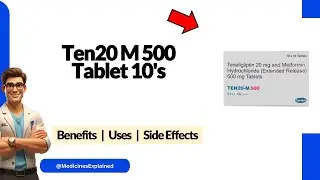 Ten20 M 500 Tablet Uses, Side Effects & Dosage Explained!