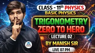 Class 11 Maths Trigonometry Lecture 02 | Trigonometry Zero to Hero | Basic Mathematics