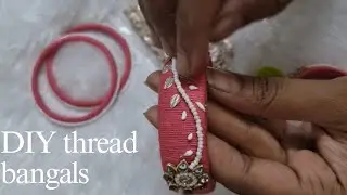 How to make thread bangals# thread jewellery # fabric jewellery 