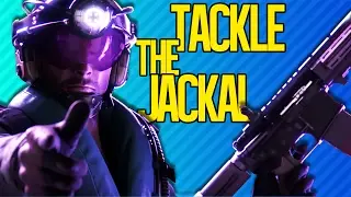 TACKLE THE JACKAL | Rainbow Six Siege