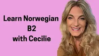 Video 260 I B2 Learn Norwegian I How can you write in Norwegian on higher level