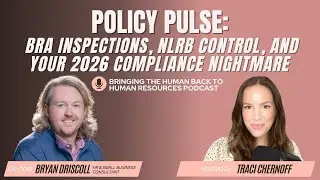 Policy Pulse: Bra Inspections, NLRB Control, and Your 2026 Compliance Nightmare | 258