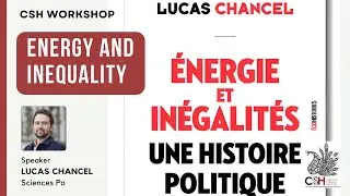 Lucas Chancel  | Energy and Inequality