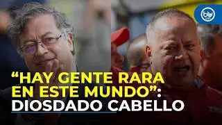 Diosdado Cabello estalla contra Petro: &ldquo;Hay gente rara en este mundo&rdquo;