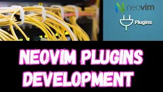 How to Develop Neovim Plugins in Lua: Step-by-Step Guide