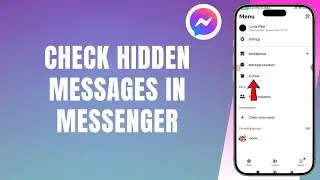 How To Check Hidden Messages In Messenger