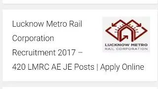 Lucknow Metro Rail Corporation Recruitment 2017 &ndash; 420 LMRC AE JE Posts | Apply Online