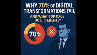 Why 70 of Digital Transformations Fail And What Top CXOs Do Differently