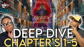 Ep.1 Bones At The Crossroads Deep Dive Explained (Chapter's 1-5) SPOILERS!