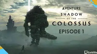 [FR]#1 Shadow of the colossus : Début d'une aventure mystérieuse !